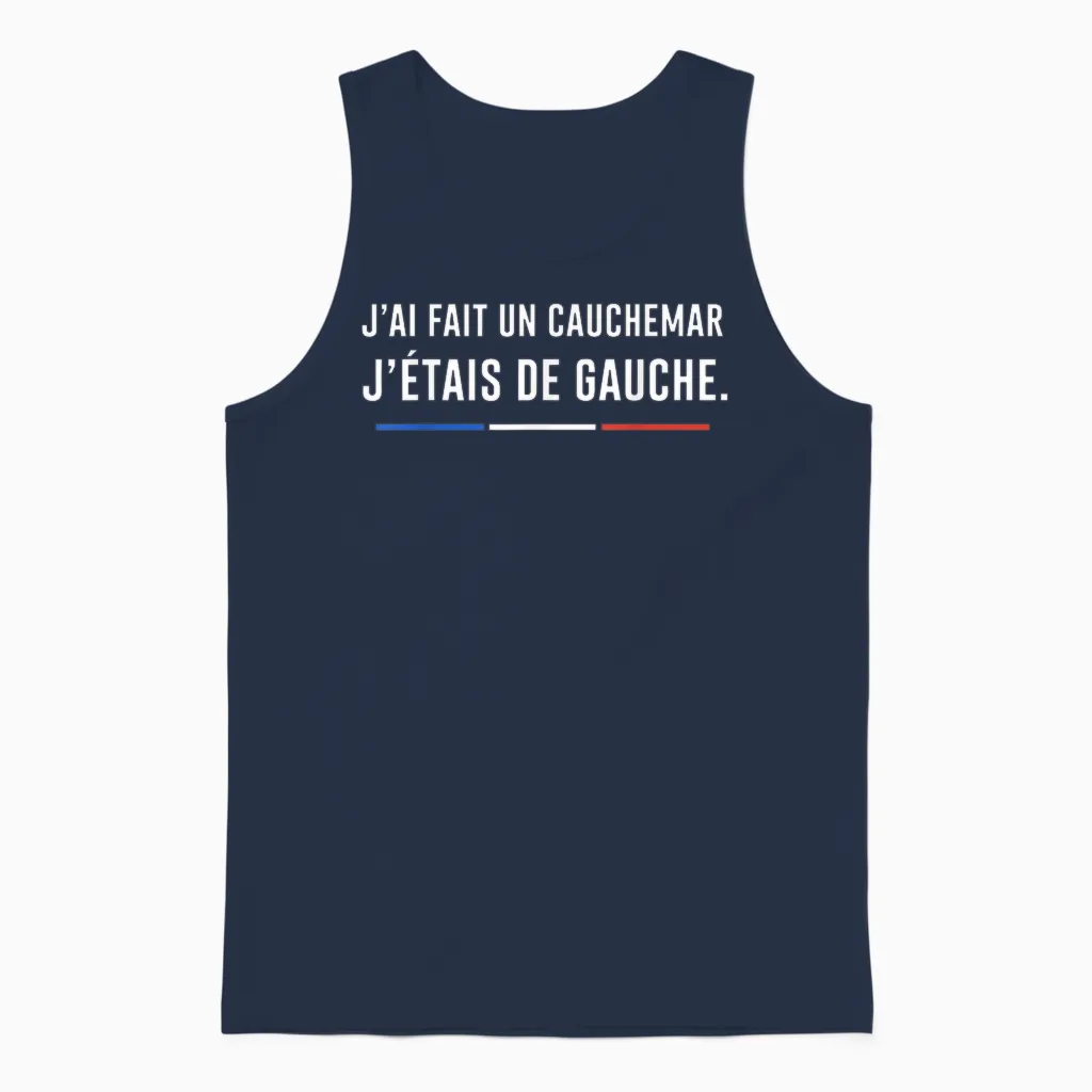 Anti France J’ai Fait Un Cauchemar J’étais De Gauche Unisex Tank Top in Navy