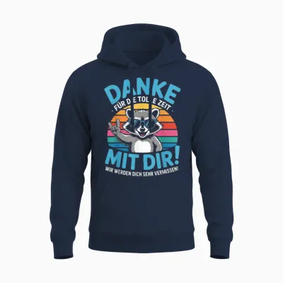 Danke Für Die Tolle Zeit Mit Dir Wir Werden Dich Sehr Unisex Hoodie - Navy