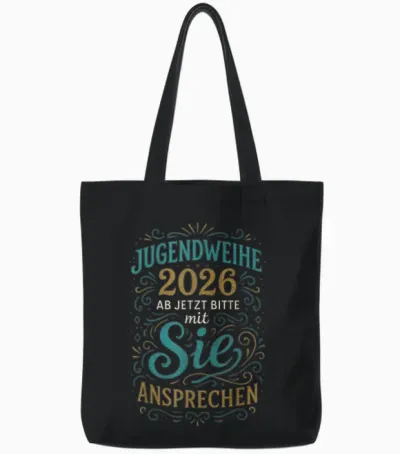 Jugendweihe 2026 Ab Jetzt Bitte Mit Sie Ansprec... Tote Bags - Black