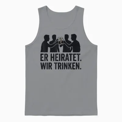 Er Heiratet Wir Trinken Jga Team Bräutigam Party Outfit Unisex Tank Top - Sport Grey