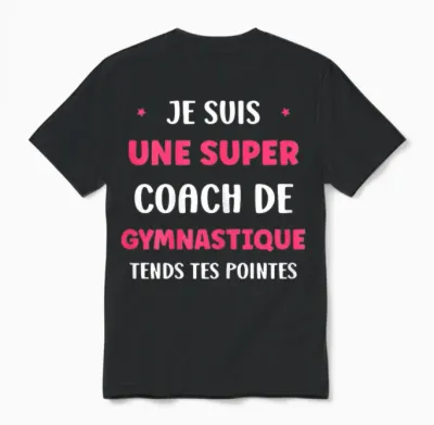 Prof De Gym Humour Je Suis Une Super Coach De Gymnastique Unisex T-Shirt - Black