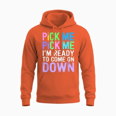 Price Right Pick Me Ready Come on Down Funny Game Show Unisex Hoodie - Orange