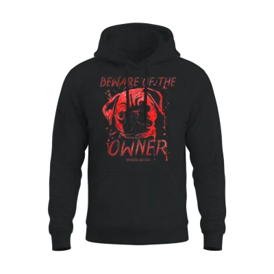 The Dog Is Just Cute - Beware of the Dog Owner Unisex Hoodie - Black
