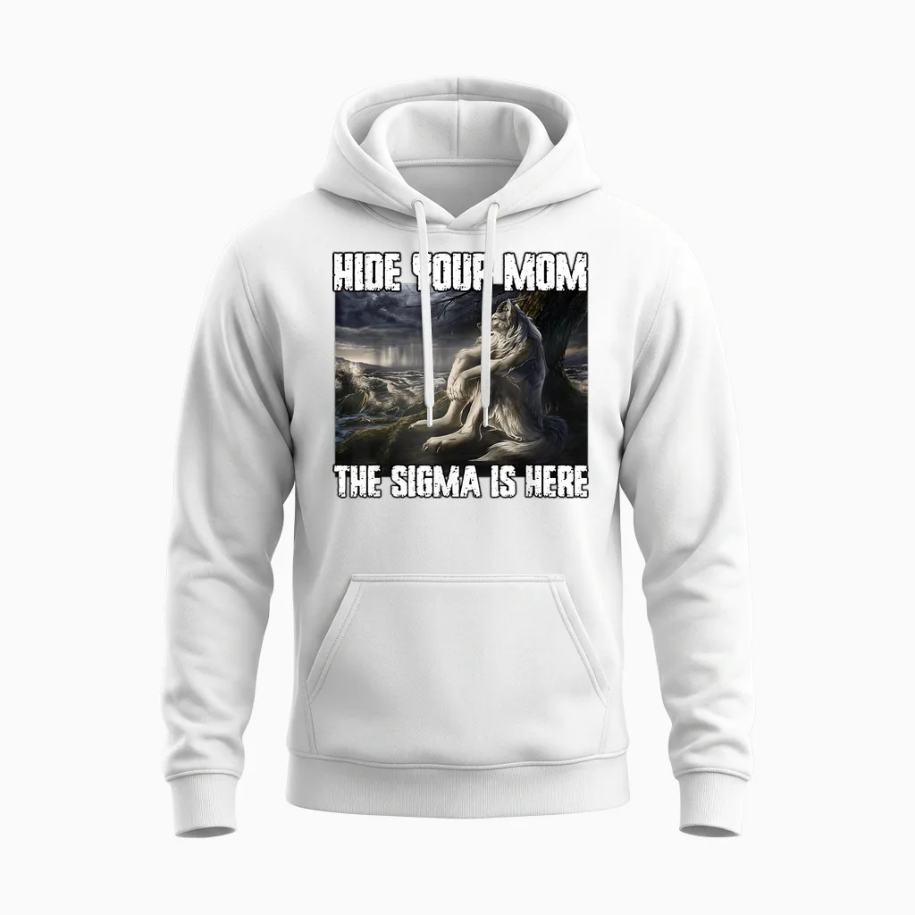 Hide Your Mom the Sigma Is Here Funny Werewolf Wolf Meme T-Shirt, Black Unisex Hoodie in White