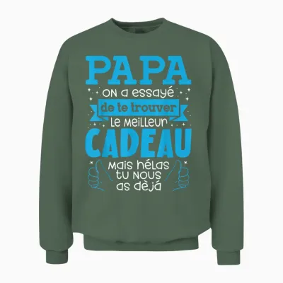 Father's Day Gift Dad Tried to Find Best T-Shirt, Black, S Unisex Sweatshirt - Military Green