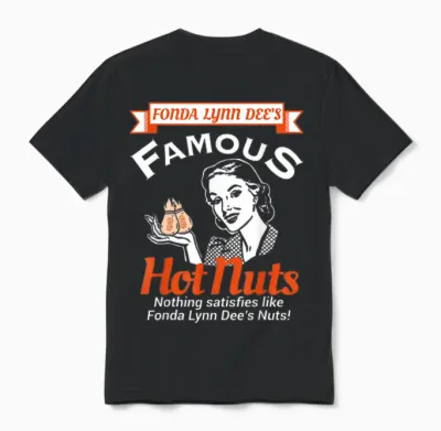 Fonda Lynn Dees Nuts Satisfies Funny Adult Humor Short Sleeve Unisex T-Shirt - Black