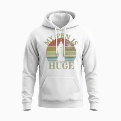My Pen Is Huge Unisex Hoodie - White