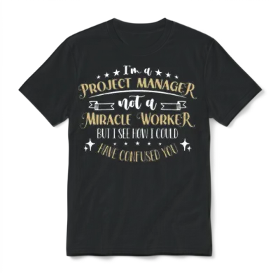 I'm a Project Manager Not a Team Leader Management Unisex T-Shirt - Black