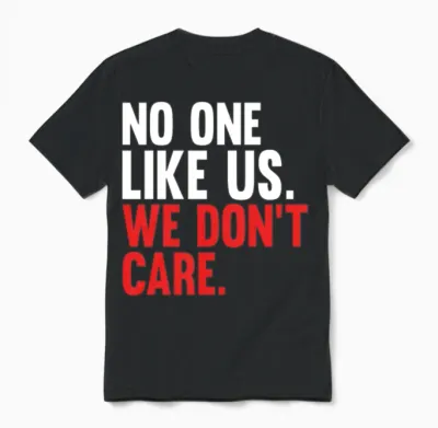 No One Like Us We Don't Care Self Love Men Women Unisex T-Shirt - Black