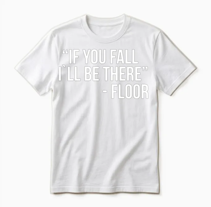 If You Fall I`ll Be There Unisex T-Shirt in White