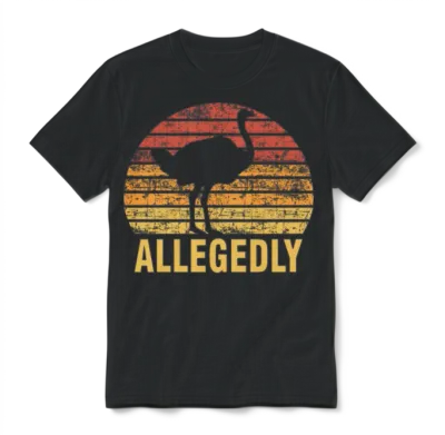 Allegedly Funny Ostrich Unisex T-Shirt - Black
