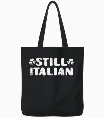 Still Italian St Patricks Day Saint Pattys Women Men Tote Bags - Black