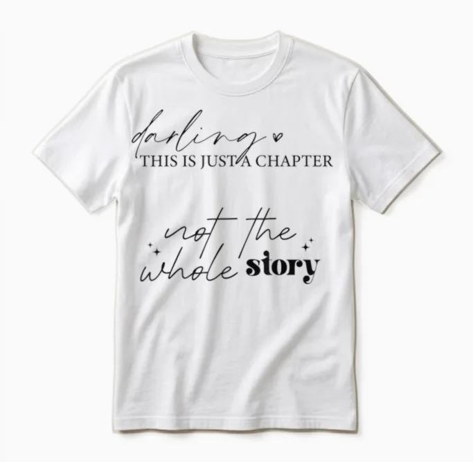 "this Is Just a Chapter Not the Whole Story" Minimalistisch Unisex T-Shirt in White