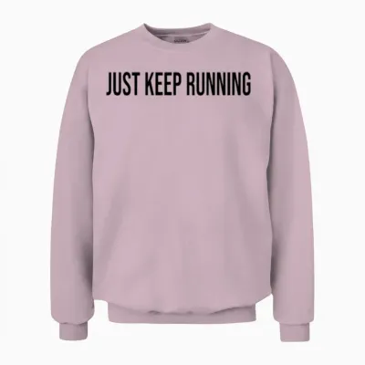 Just Keep Running (short Quotes) Unisex Sweatshirt - Light Pink