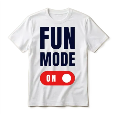 Fun Mode on Quote Unisex T-Shirt - White