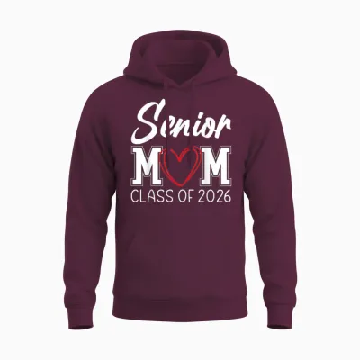 Senior Mom Class of 2026 Graduation Unisex Hoodie - Maroon