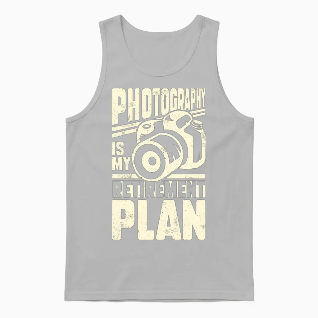 Photography Is My Retirement Plan Unisex Tank Top in Ash
