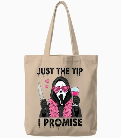Just the Tip I Promise Funny Horror Tote Bags - Natural