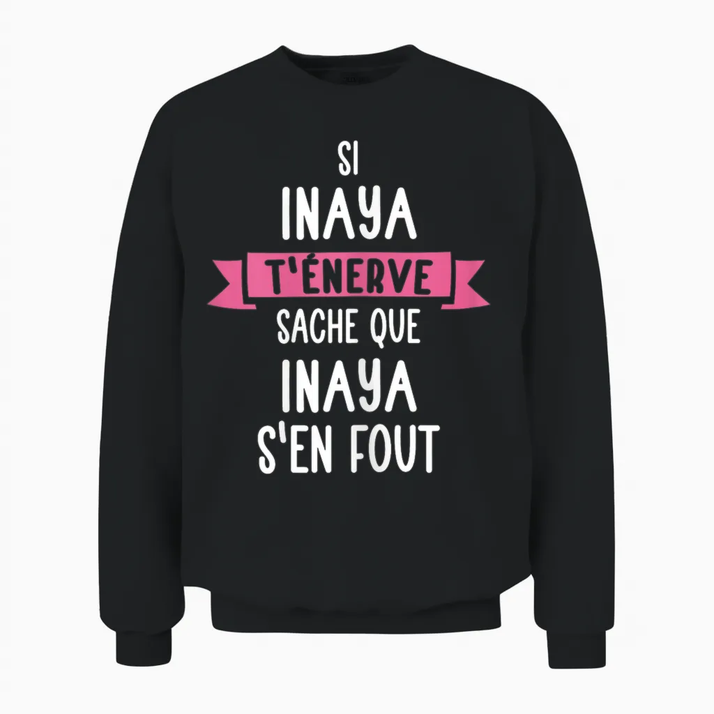 Gift Woman Humour Name Personalized Inaya T-Shirt, Black Unisex Sweatshirt in Black