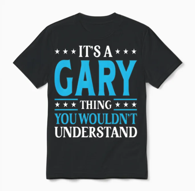 It's a Gary Thing Surname Team Family Last Name Ga Unisex T-Shirt in Black