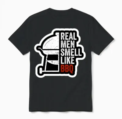 Real Men Smell Like Bbq Unisex T-Shirt - Black