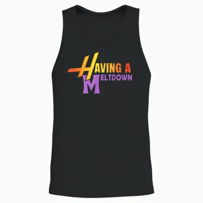 Having a Meltdown Shirt Funny Retro Having a Meltdown Quote Unisex Tank Top - Black