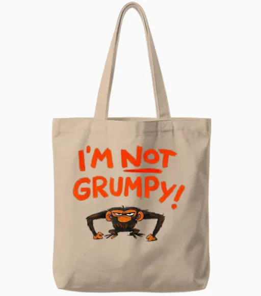 Grumpy Monkey I'm Not Grumpy Funny Gifts Tote Bags - Natural