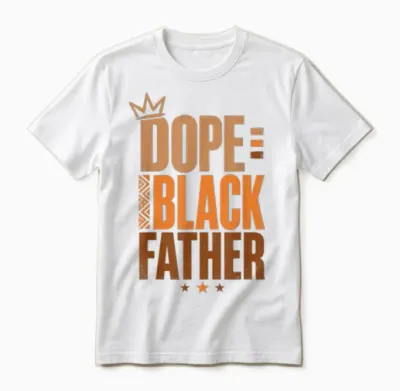 Fathers Day Dope Black Father African American Pride Dad Men Unisex T-Shirt - White
