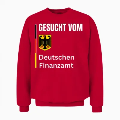 Wanted by the German Tax Office Gesucht Vom Deutschen Finanzamt Funny Unisex Sweatshirt - Red