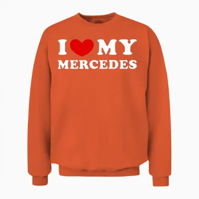 I Love My Mercedes, I Love My Mercedes T-Shirt, Black Unisex Sweatshirt - Orange