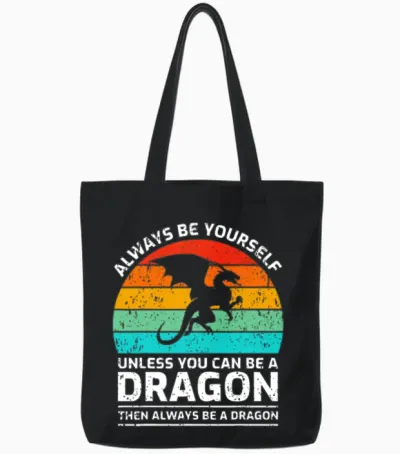 Always Be Yourself Unless You Can Be a Dragon Tote Bags - Black