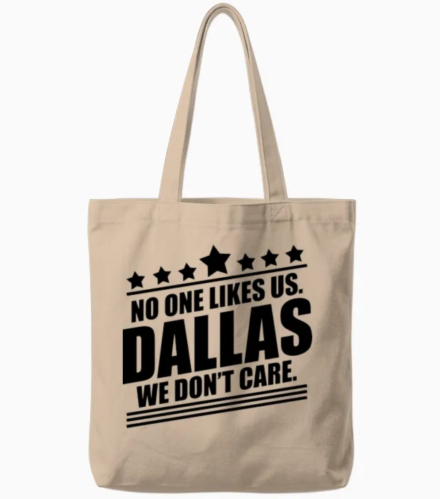 Dallas No One Likes Us Tote Bags in Natural