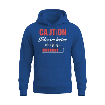 Caution Telemarketer Charging Call Center Unisex Hoodie - Royal