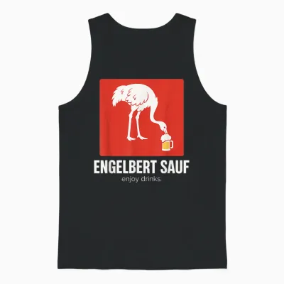 Engelbert Sauf Arbeitskleidung Sauf Vogel Humor Baustelle T- Unisex Tank Top - Black