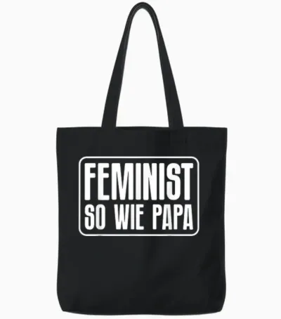 Feminist So Wie Papa Feminismus Frauenrechte Herren Männer Tote Bags - Black