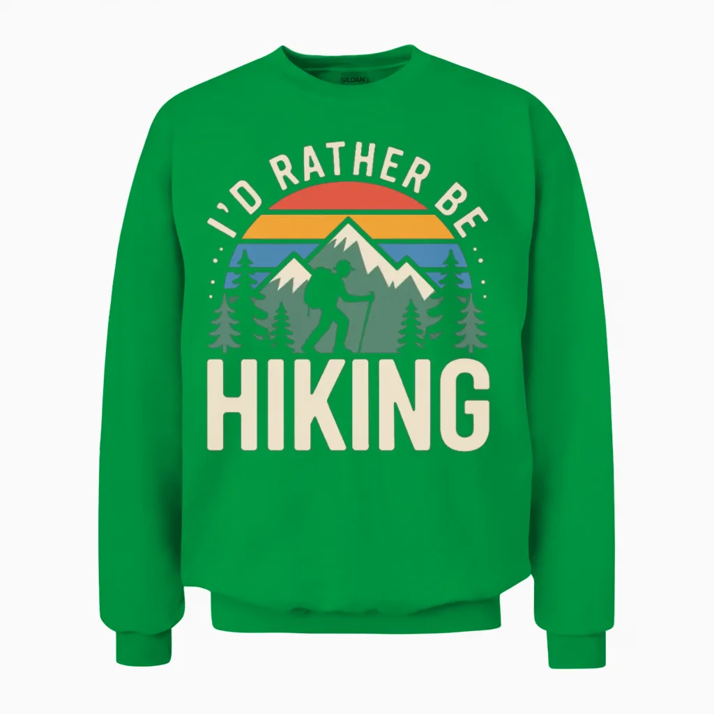 I'd Rather Be Hiking Lover & Outdoors Unisex Sweatshirt in Irish Green