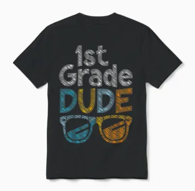 1st Grade Dude Back to School First Grade Student Unisex T-Shirt - Black
