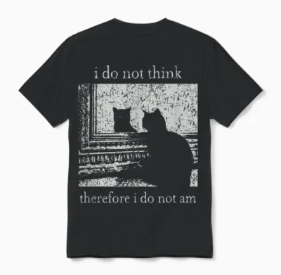 Retro I Do Not Think Therefore I Do Not Am Cat Unisex T-Shirt - Black