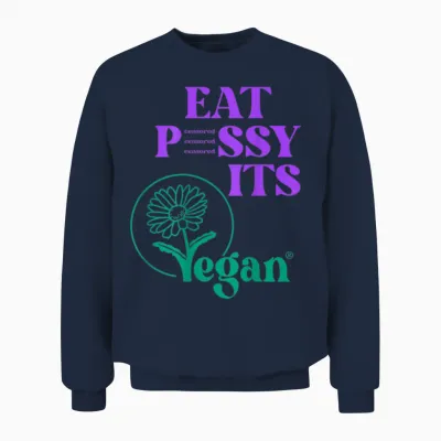 Eat Pssy Its Vegan X Only Love Fans Liebe Valentinstag. Back Unisex Sweatshirt - Navy