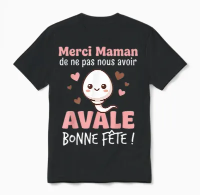 Merci Maman De Ne Pas Nous Avoir Avalé Avale Bonne Fête Unisex T-Shirt - Black
