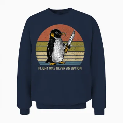 Penguin Flight Was Never an Option Funny Dark Humor Unisex Sweatshirt - Navy