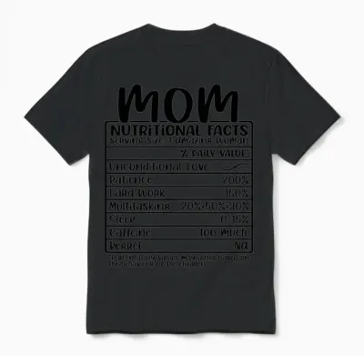 Mom, Nutritional Facts, Funny Mom Gift Unisex T-Shirt - Black
