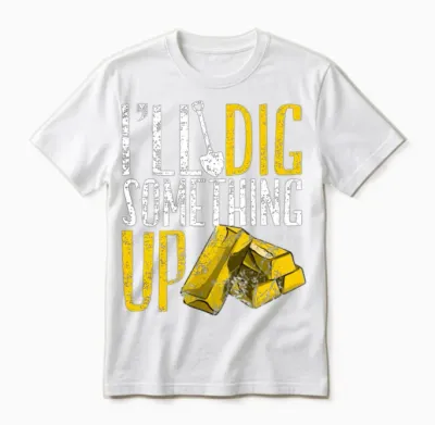 Gold Panning Gold Mining Unisex T-Shirt - White
