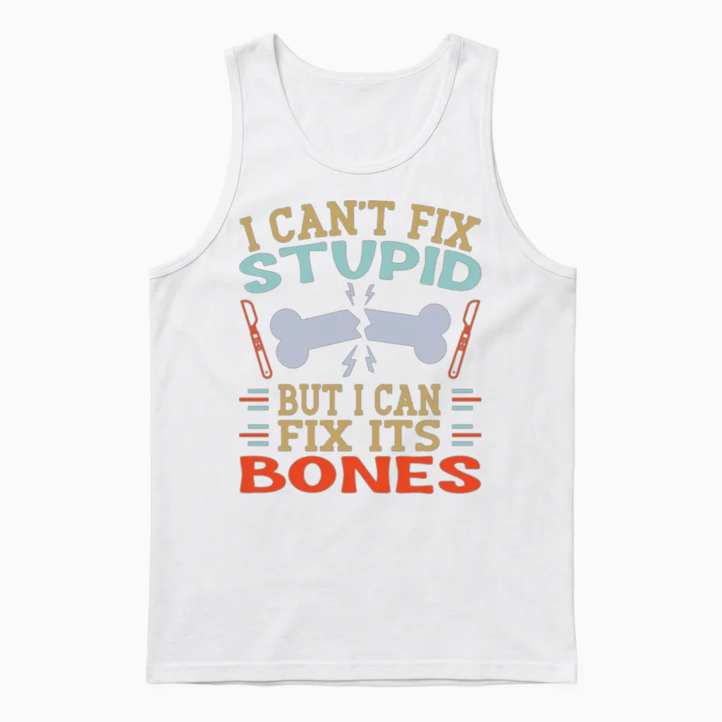 Orthopaedic Surgeon Can Fix Bones Ortho Doctor Unisex Tank Top in White