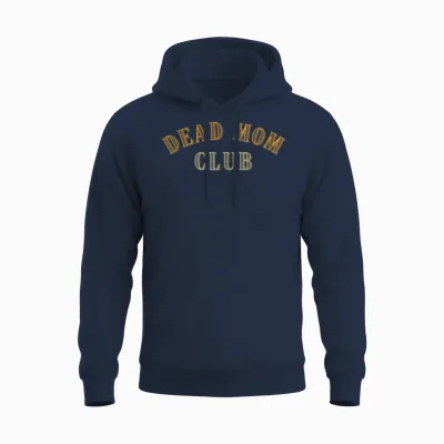 Dead Mom Club Saying Unisex Hoodie - Navy