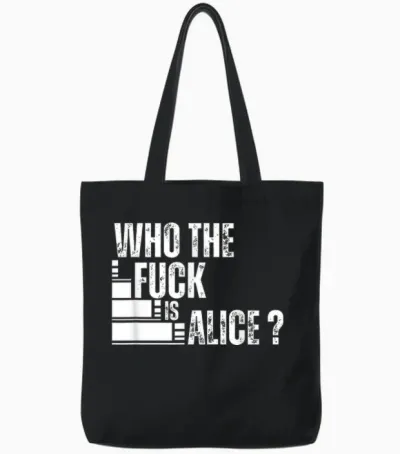 Who the Is Alice Funny Tote Bags - Black