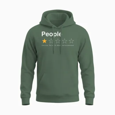 People One Star Rating Would Not Recommend Introvert Unisex Hoodie - Military Green
