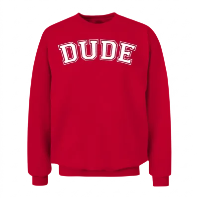 Dude Funny Unisex Sweatshirt - Red