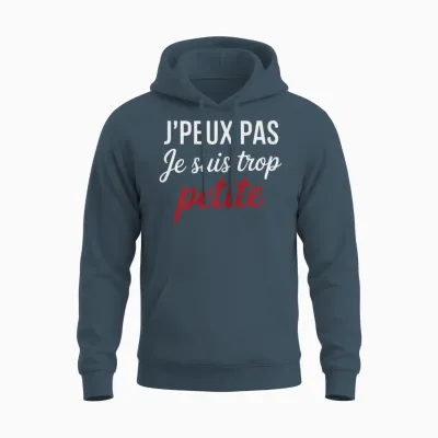 J'peux Pas Je Suis Too Petite Funny Woman Funny Unisex Hoodie - Dark Heather