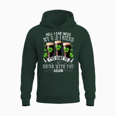 Hello Darkness My Old Friend Happy St Patrick's Day Shamrock Unisex Hoodie - Forest